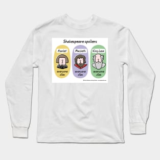 Shakespeare spoilers Long Sleeve T-Shirt